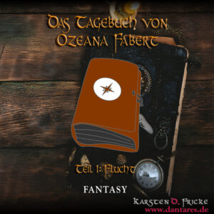 Das Tagebuch von Ozeana Fabert, Prolog, Fantasy, Karsten D. Fricke